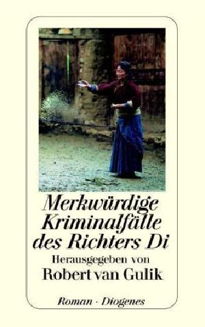 [Richter Di 01] • Merkwürdige Kriminalfälle des Richter Di